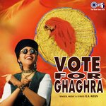 Vote For Ghaghra
