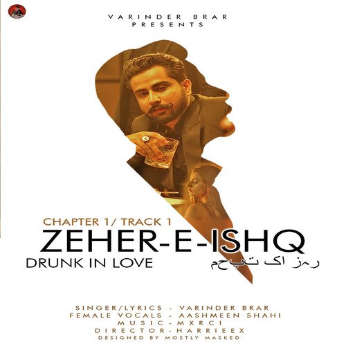 Zeher E Ishq (Drunk In Love)