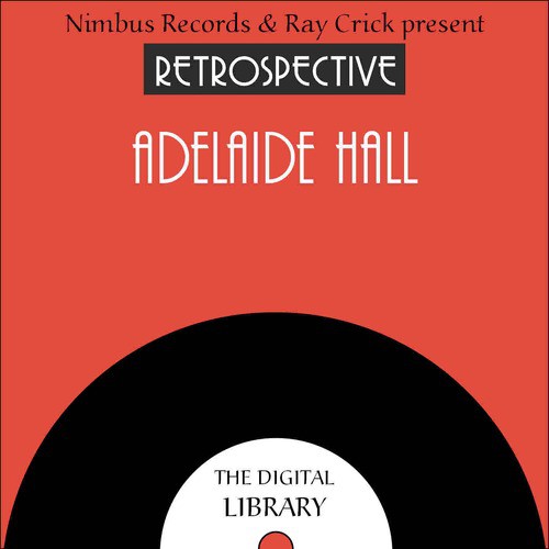 A Retrospective Adelaide Hall Songs Download Free Online Songs JioSaavn