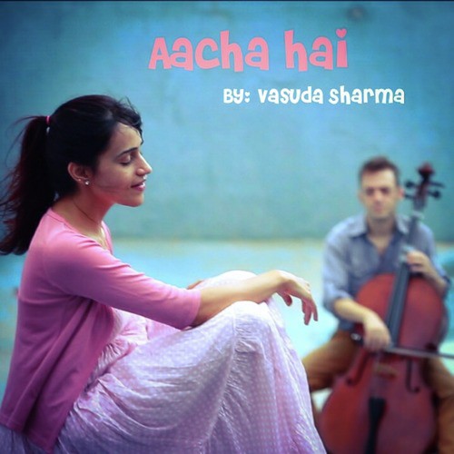 Aacha Hai - Single