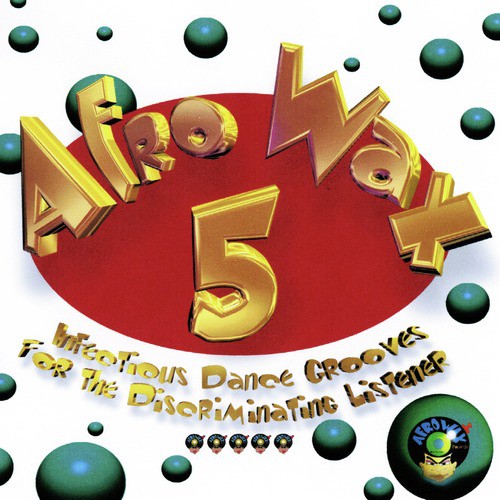 Afrowax Vol. 5 - Infectious Dance Grooves