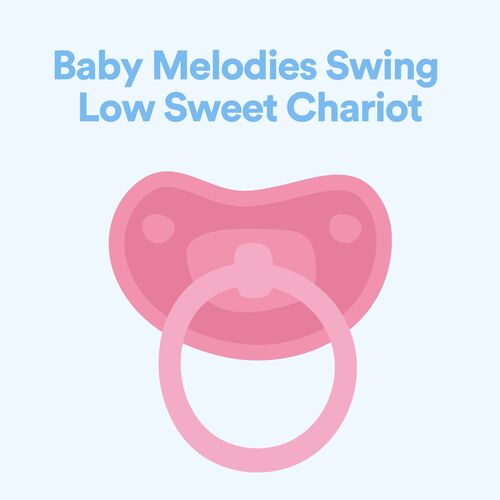 Baby Melodies Swing Low Sweet Chariot_poster_image