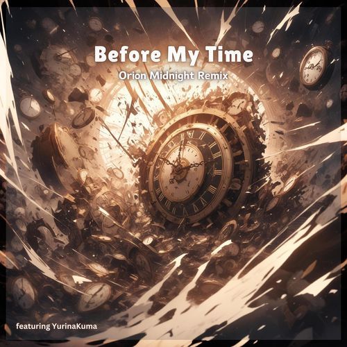 Before My Time (feat. YurinaKuma) [Orion Midnight Remix]