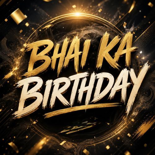 Bhai Ka Birthday