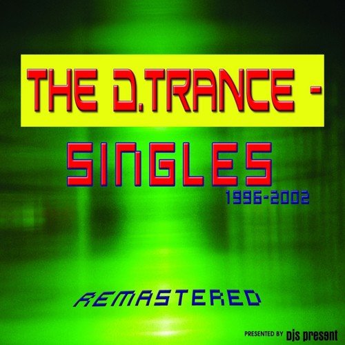 The D.Trance Singles 1996-2002