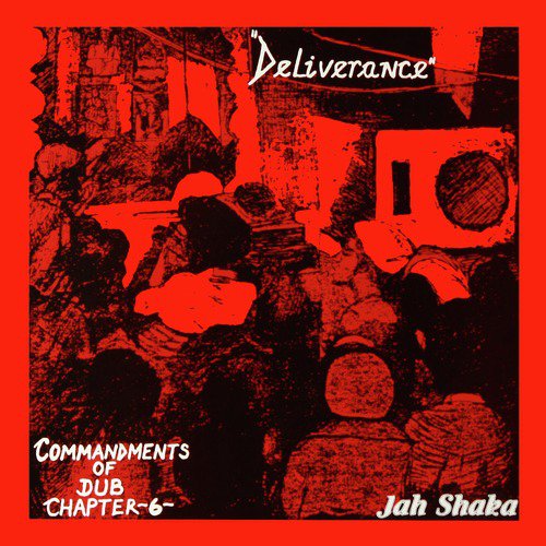 Deliverance - Commandments of Dub Chapter 6