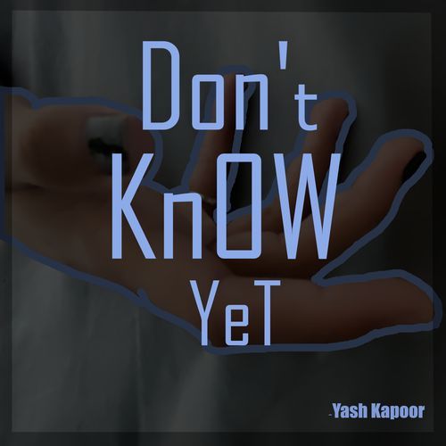 Don't Know Yet_poster_image