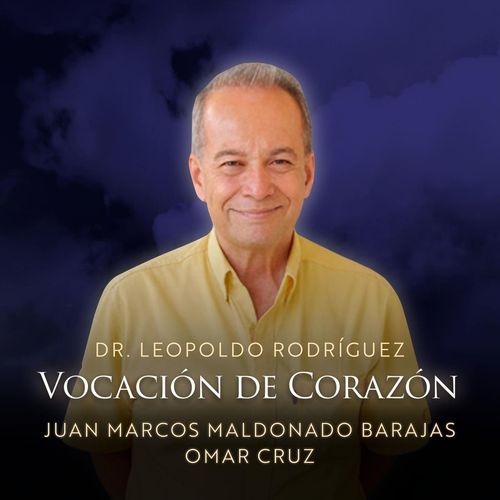 Dr. Leopoldo Rodríguez Crespo - Vocación De Corazón