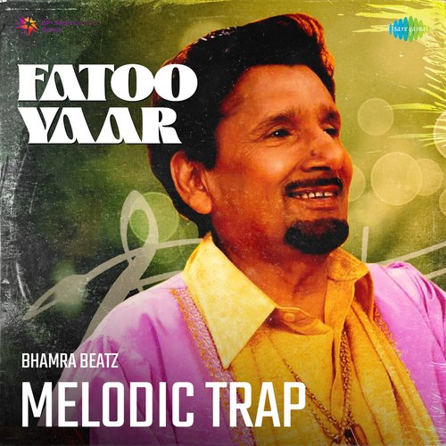 Fatoo Yaar Melodic Trap