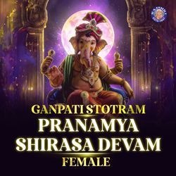 Ganpati Stotram - Pranamya Shirasa Devam - Female-EgEPSxcDRAQ