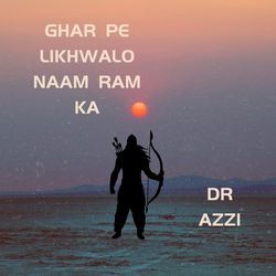 Ghar Pe Likhwalo Naam Ram Ka-RiIKRS1Jf2I