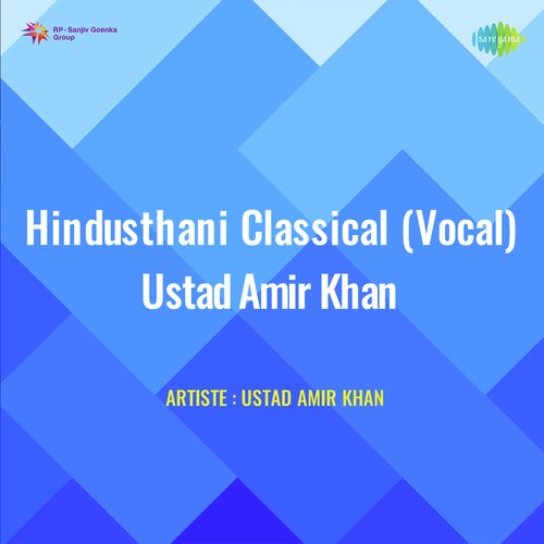 Hindusthani Classical Vocal Ustad Amir Khan