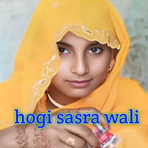 Hogi sasra wali