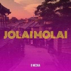 Jolai Molai-RikvXTBZUnw