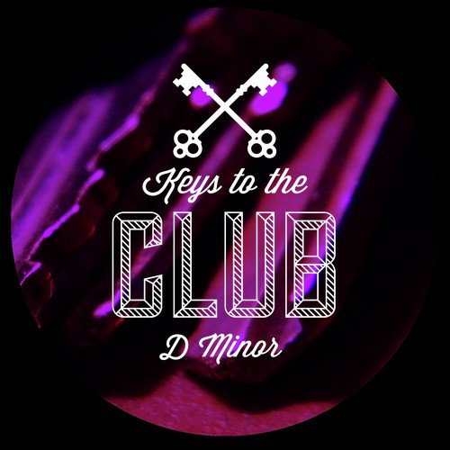 Keys to the Club D Minor