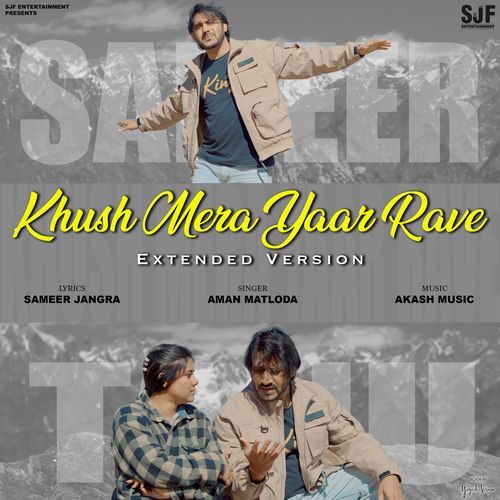 Khush Mera Yaar Rave EXTENDED