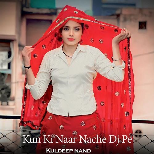Kun Ki Naar Nache Dj Pe