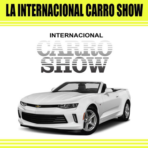 La Internacional Carro Show_poster_image