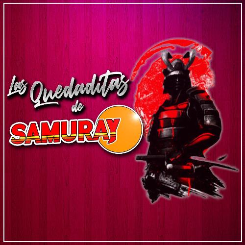 Las Quedaditas de Samuray