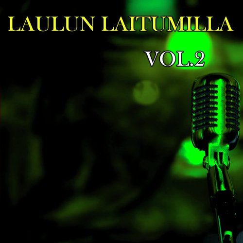 Laulun Laitumilla, Vol. 2