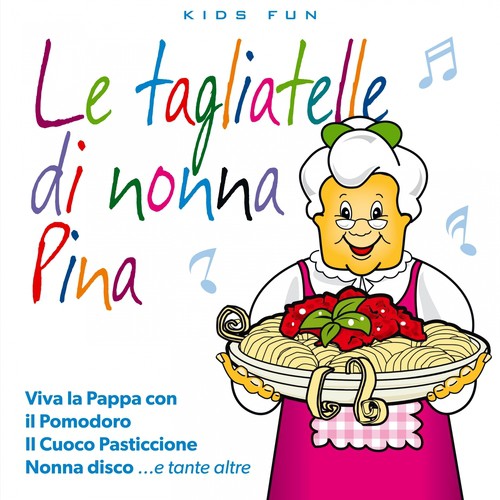 Le tagliatelle di Nonna Pina (Kids fun)