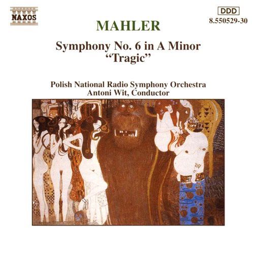 Mahler: Symphony No. 6 in A Minor "Tragic"
