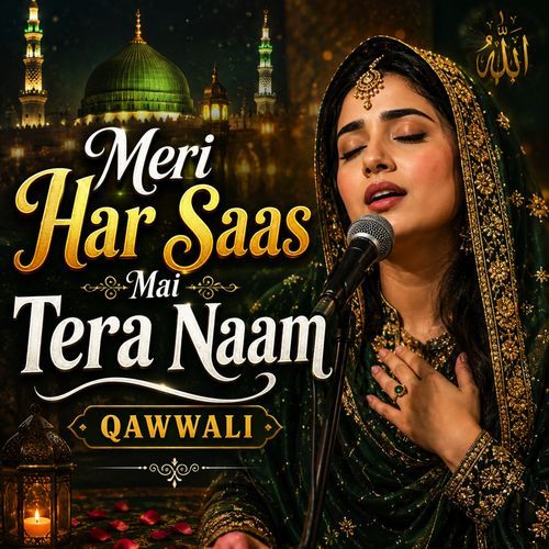 Meri Har Saas Mai Tera Naam