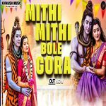 Mithi Mithi Bole Gora