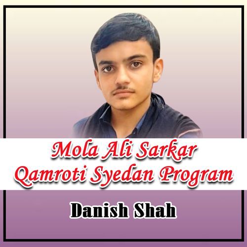 Mola Ali Sarkar Qamroti Syedan Program