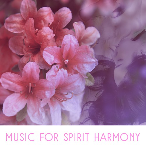 Music for Spirit Harmony – Inner Calmness, New Age Music to Relax, Rest with Soothing Sounds