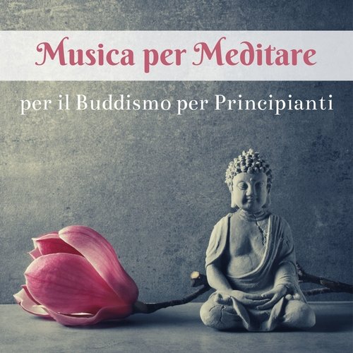 Musica per meditare per il buddismo per principianti