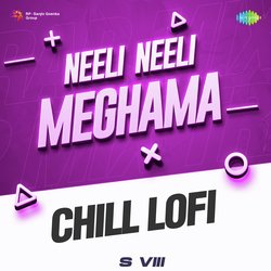 Neeli Neeli Meghama - Chill Lofi-EiMbHAZjRmA