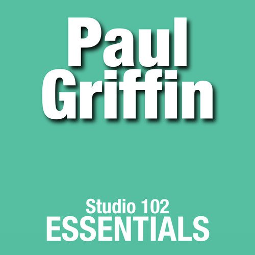 Paul Griffin: Studio 102 Essentials