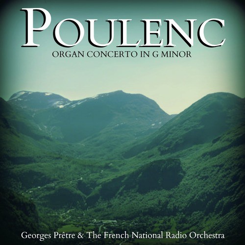 Poulenc: Organ Concerto in G Minor