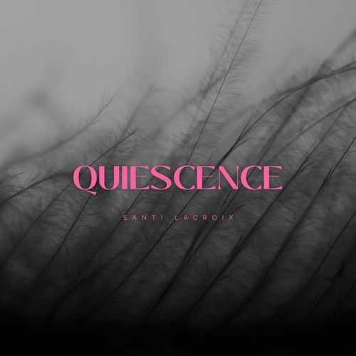 Quiescemce