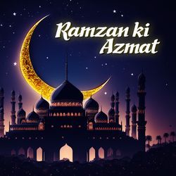 Ramzan Ki Azmat