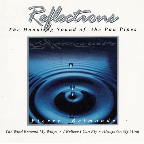 Reflections - The Haunting Sound Of The Panpipes