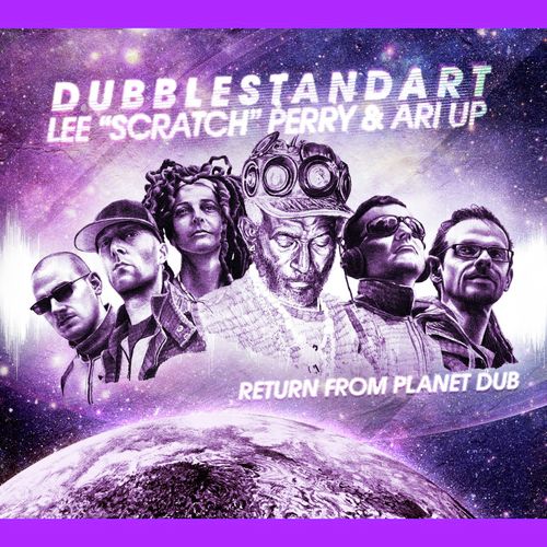 Return from Planet Dub (feat. Lee "Scratch" Perry & Ari Up)