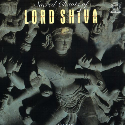 Sacred Chants Of Lord Shiva