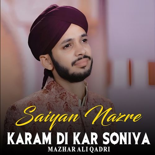 Saiyan Nazre Karam Di Kar Soniya