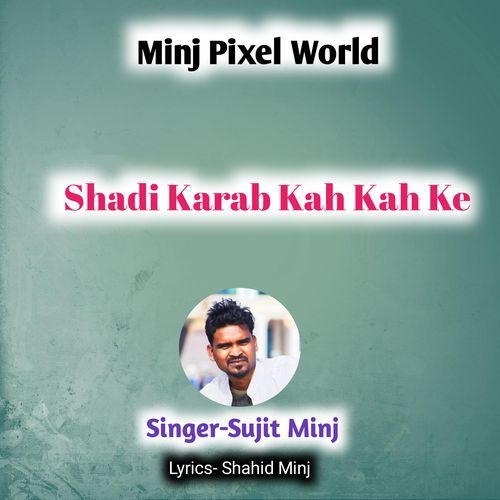 Shadi Karab Kah Kah Ke