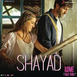 Shayad (From &quot;Love Aaj Kal&quot;)