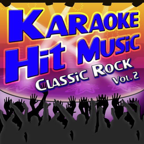 Sing! Sing! Sing! Karaoke Classic Rock, Vol. 2