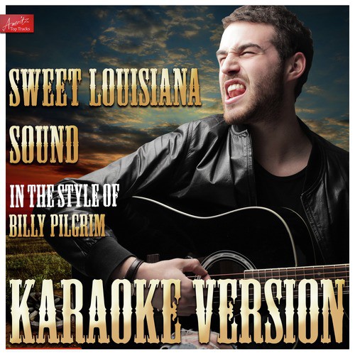 Sweet Louisiana Sound (In the Style of Billy Pilgrim) [Karaoke Version]