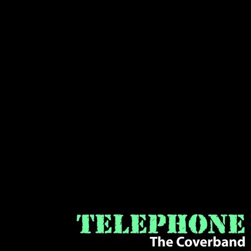 Telephone [Karaoke Version] (In The Style Of 'Lady Gaga feat. Beyonce')