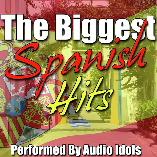 The Biggest Spanish Hits