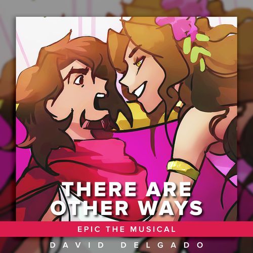 There Are Other Ways (EPIC: The Musical) (Versión Español Latino)