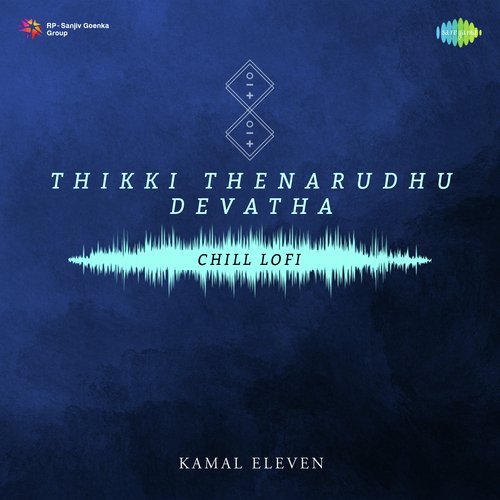 Thikki Thenarudhu Devatha - Chill Lofi