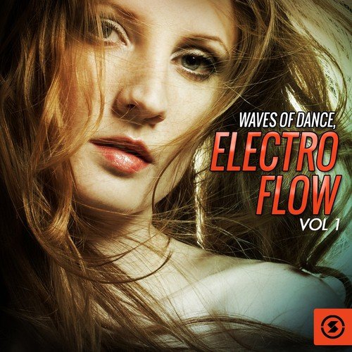 Waves of Dance: Electro Flow, Vol. 1