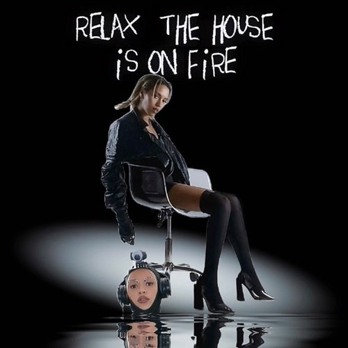 relax, the house is on fire_poster_image